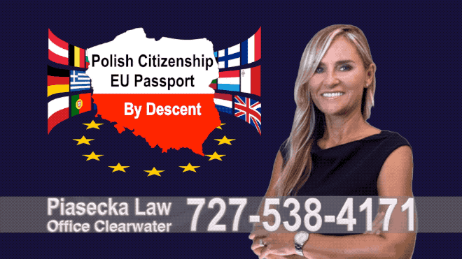 Polski Adwokat New Port Richey, Polish Citizenship, Obywatelstwo, Polski Paszport, Polish Passport, Polski, Prawnik, Adwokat, Agnieszka Piasecka, Immigration, Polish Citizenship By Descent